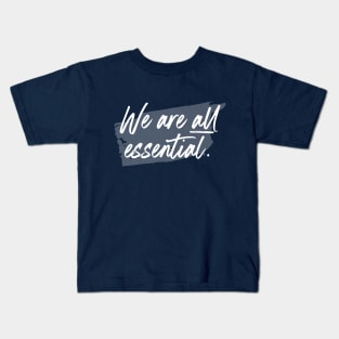 Essential Worker Motivational Quote Kids T-Shirt